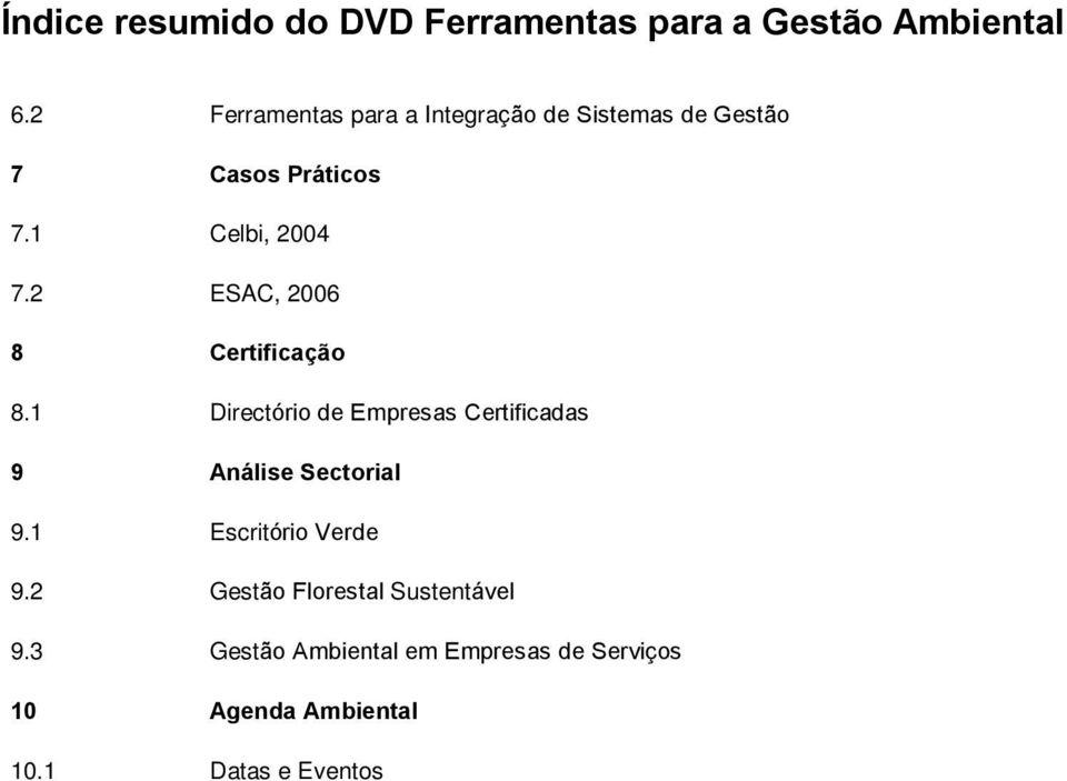 1 Directório de Empresas Certificadas 9 Análise Sectorial 9.