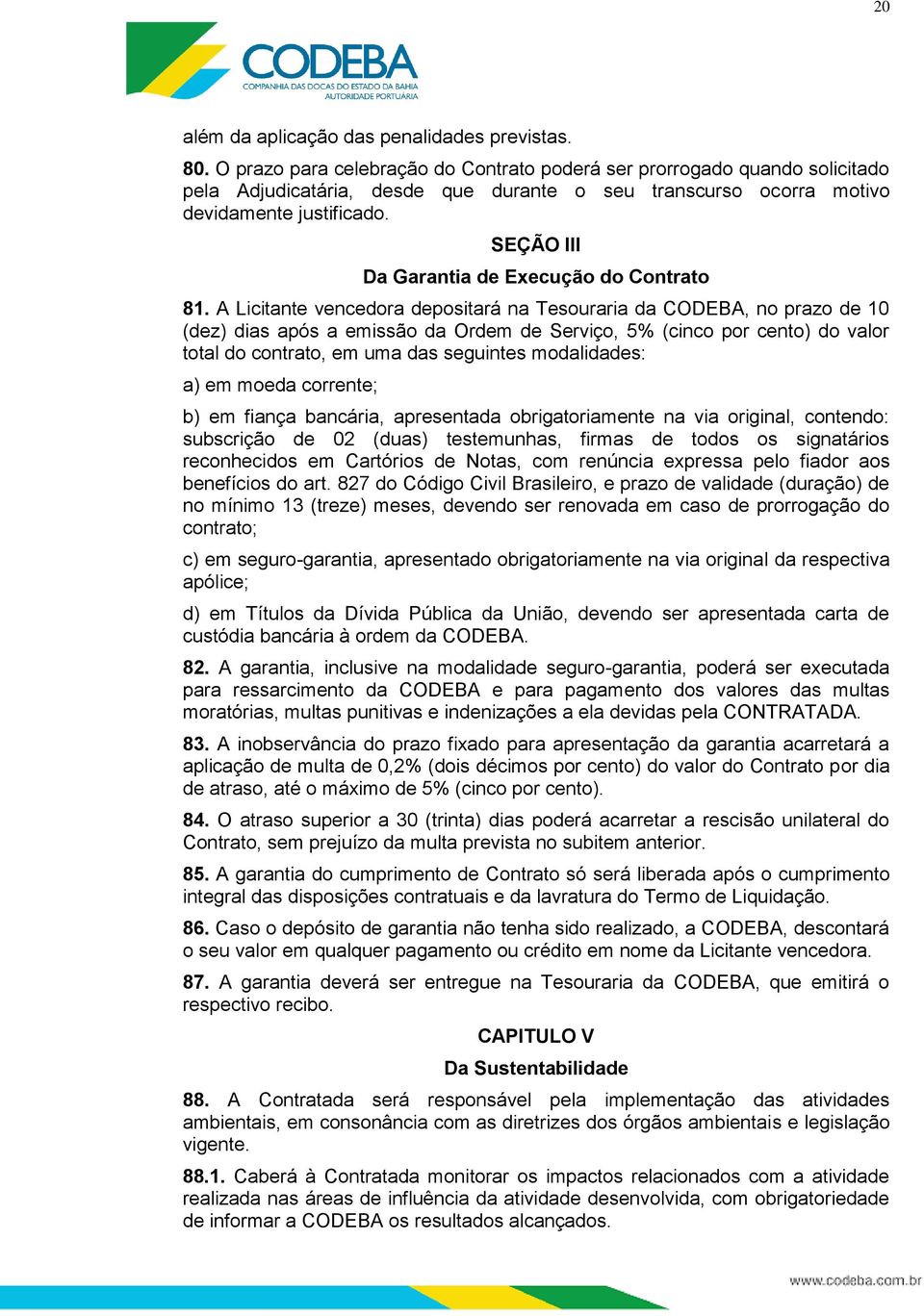 SEÇÃO III Da Garantia de Execução do Contrato 81.