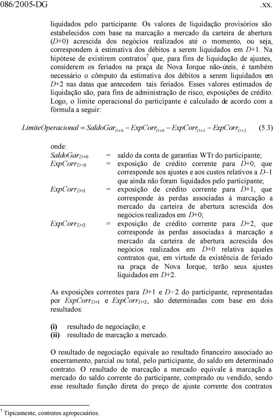 dos débitos a serem liquidados em D+1.