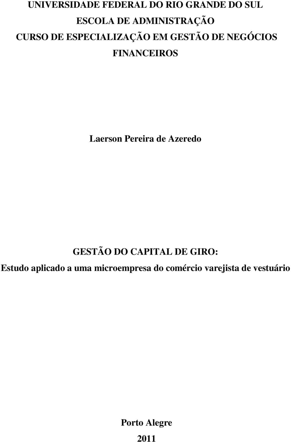 Pereira de Azeredo GESTÃO DO CAPITAL DE GIRO: Estudo aplicado a