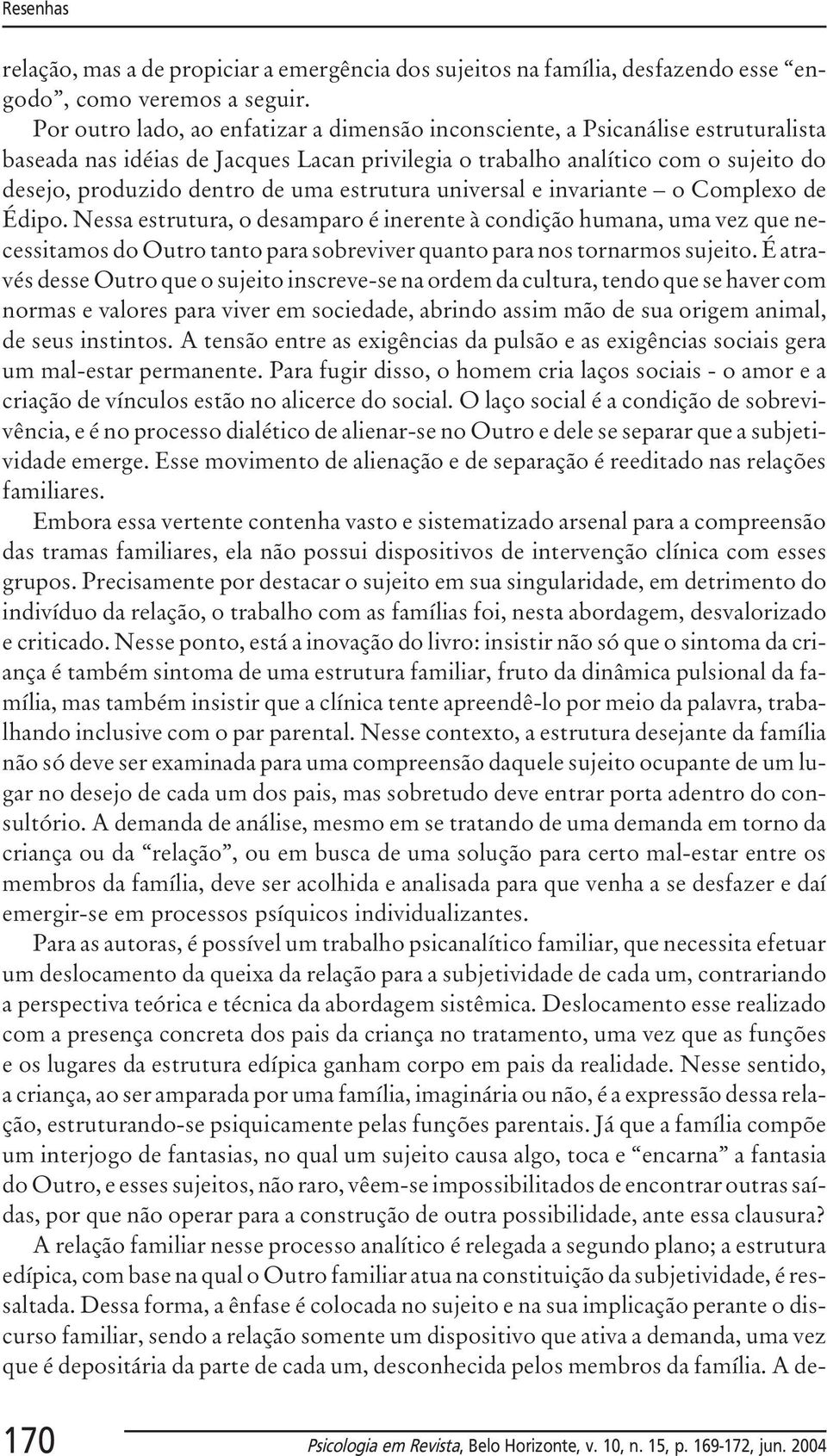 estrutura universal e invariante o Complexo de Édipo.