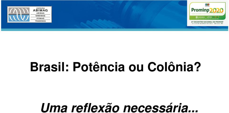 Colônia?