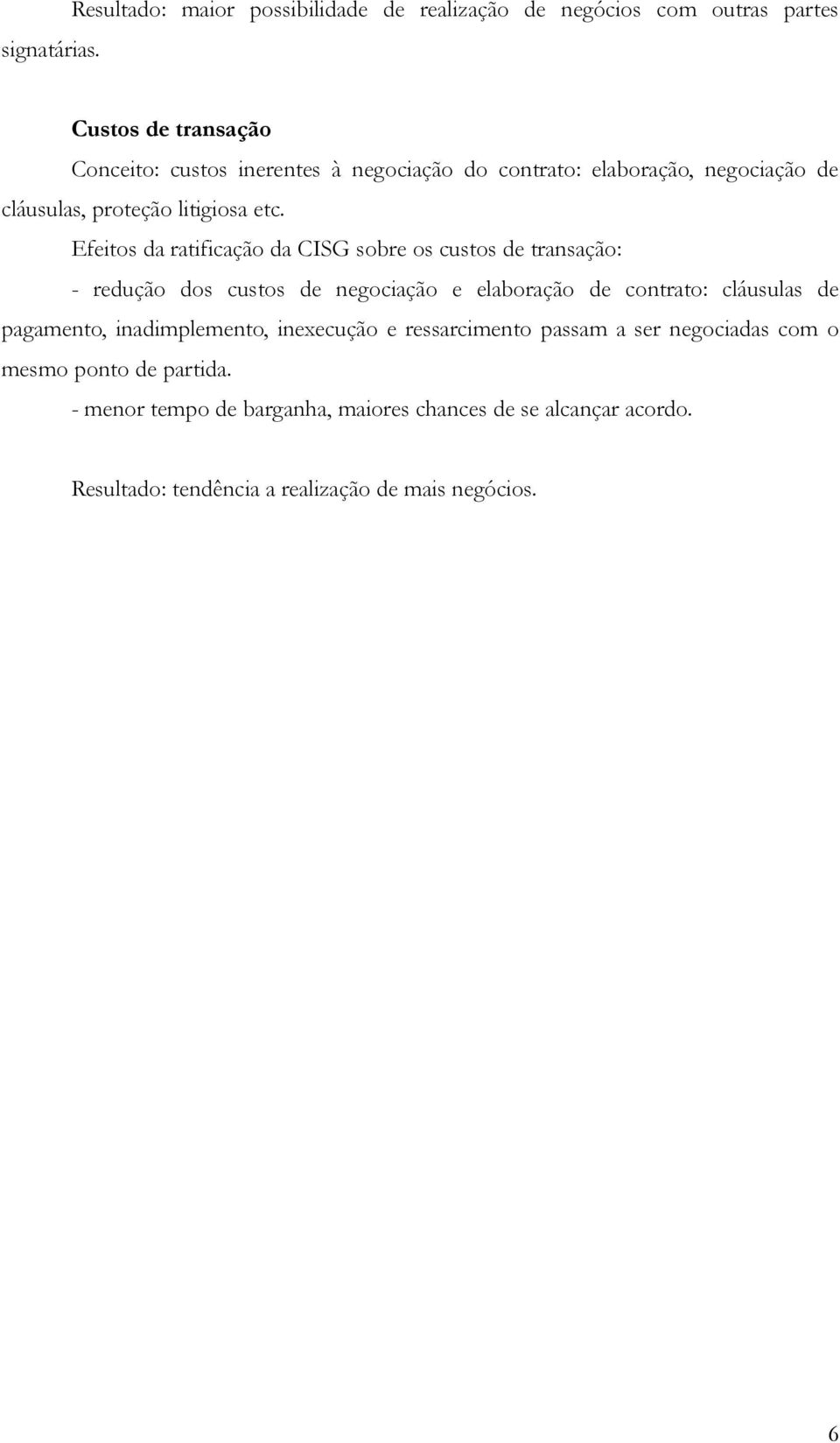 contrato: elaboração, negociação de cláusulas, proteção litigiosa etc.