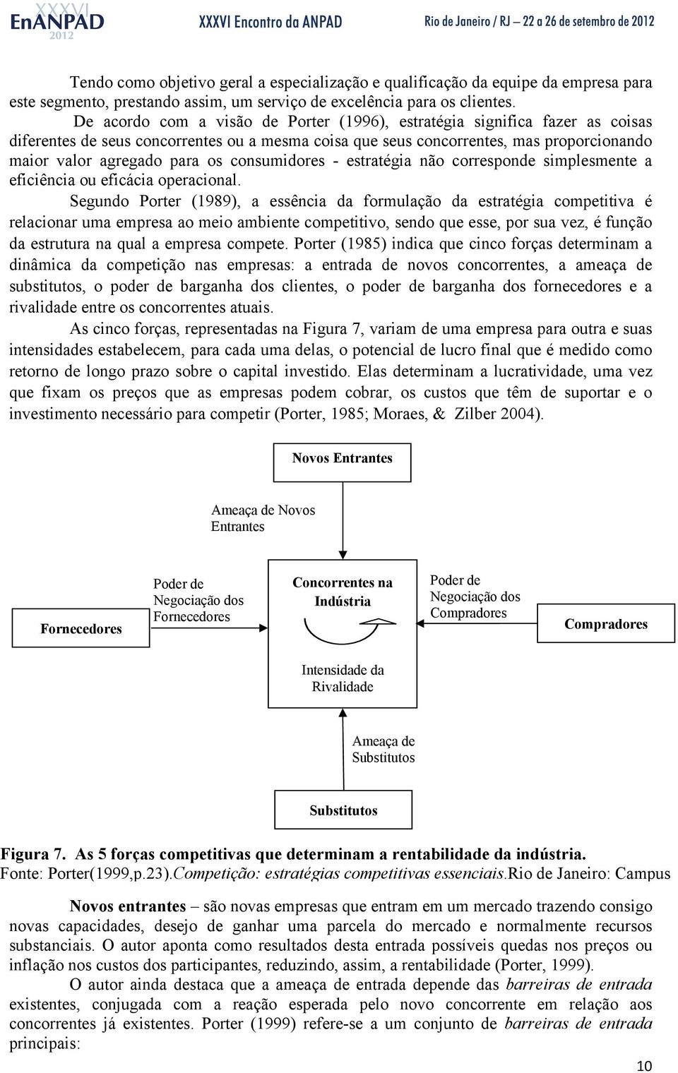 consumidores - estratégia não corresponde simplesmente a eficiência ou eficácia operacional.