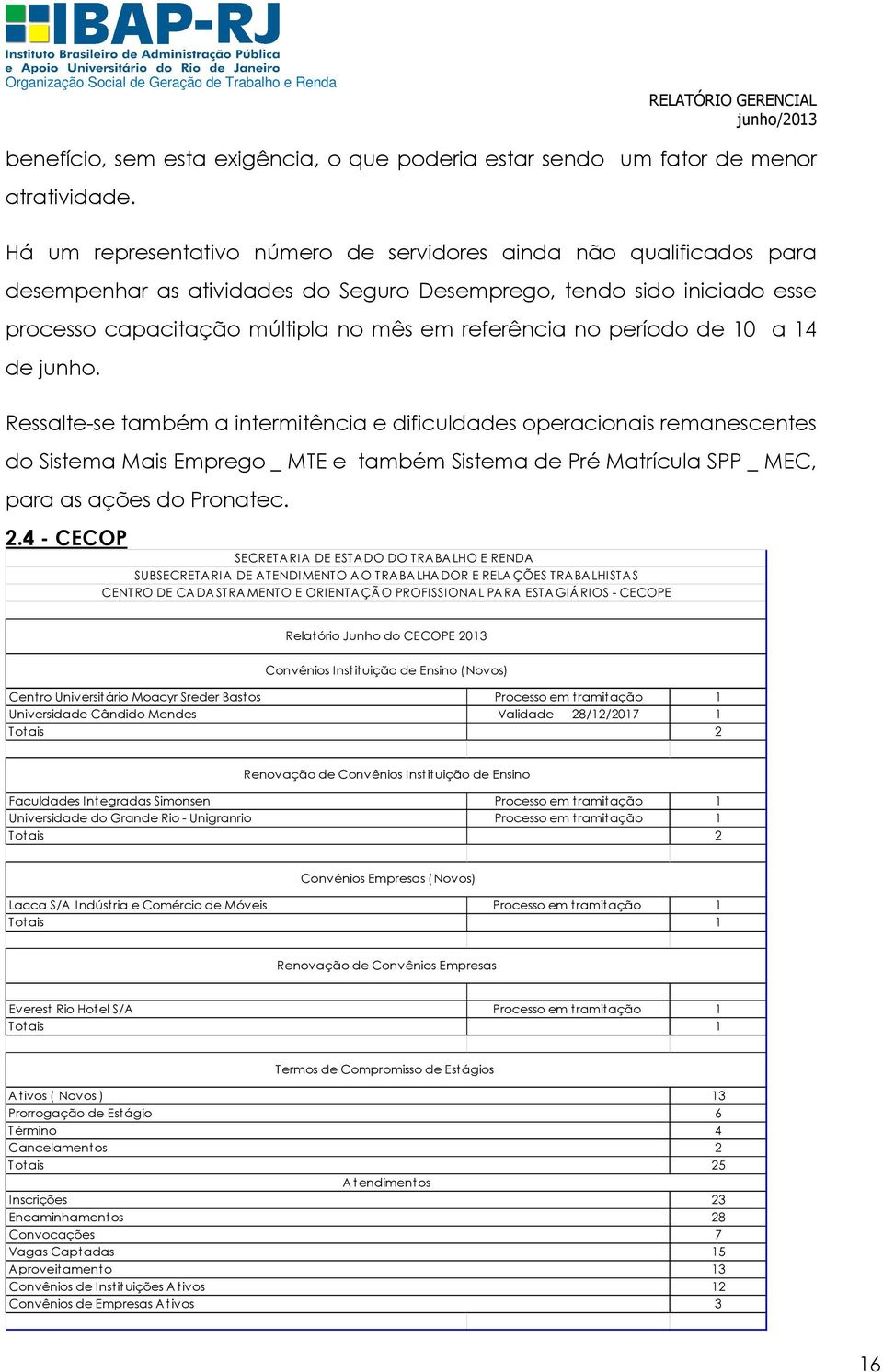 período de 10 a 14 de junho.