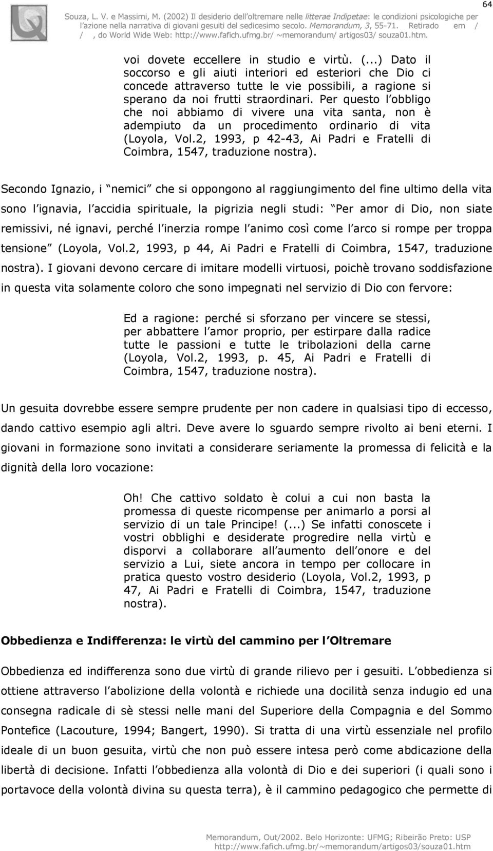 2, 1993, p 42-43, Ai Padri e Fratelli di Coimbra, 1547, traduzione nostra).