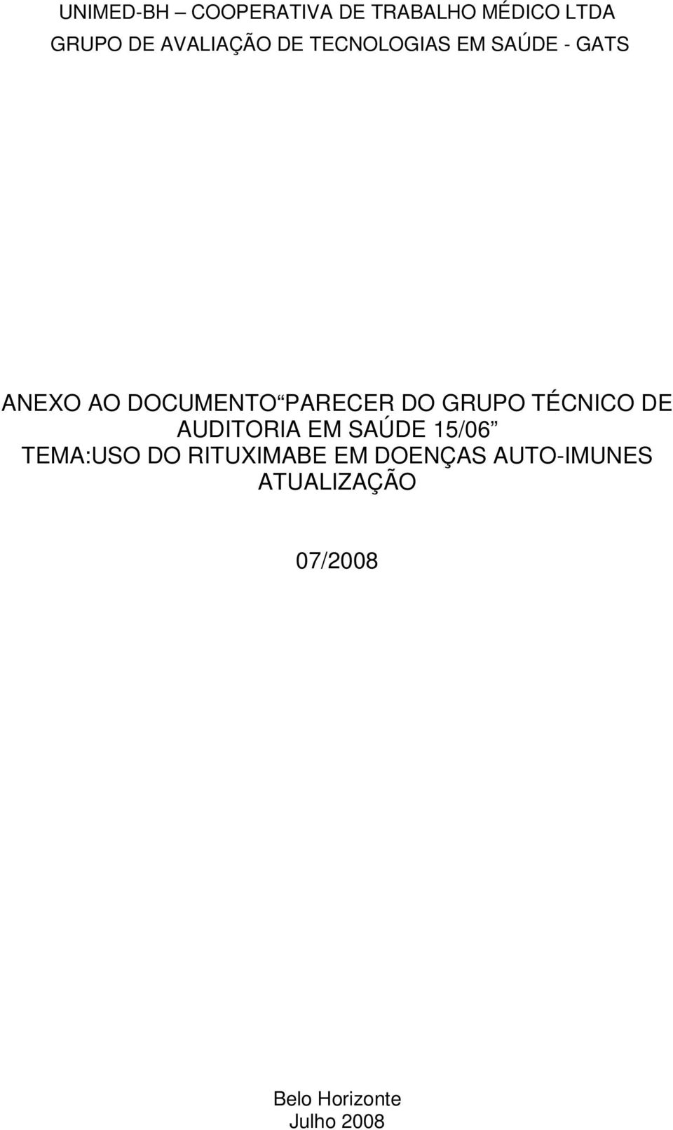 GRUPO TÉCNICO DE AUDITORIA EM SAÚDE 15/06 TEMA:USO DO RITUXIMABE