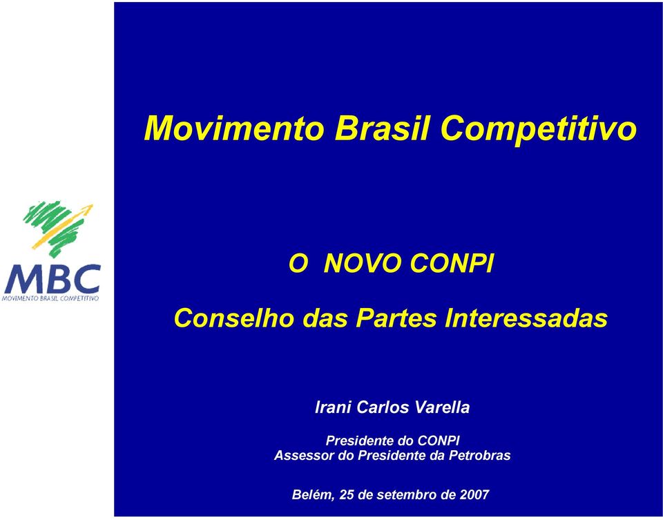 Varella Presidente do CONPI Assessor do