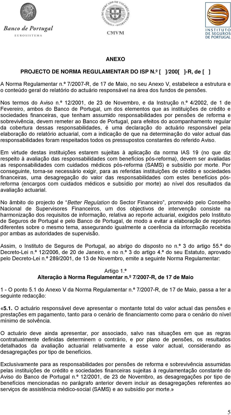 º 12/2001, de 23 de Novembro, e da Instrução n.