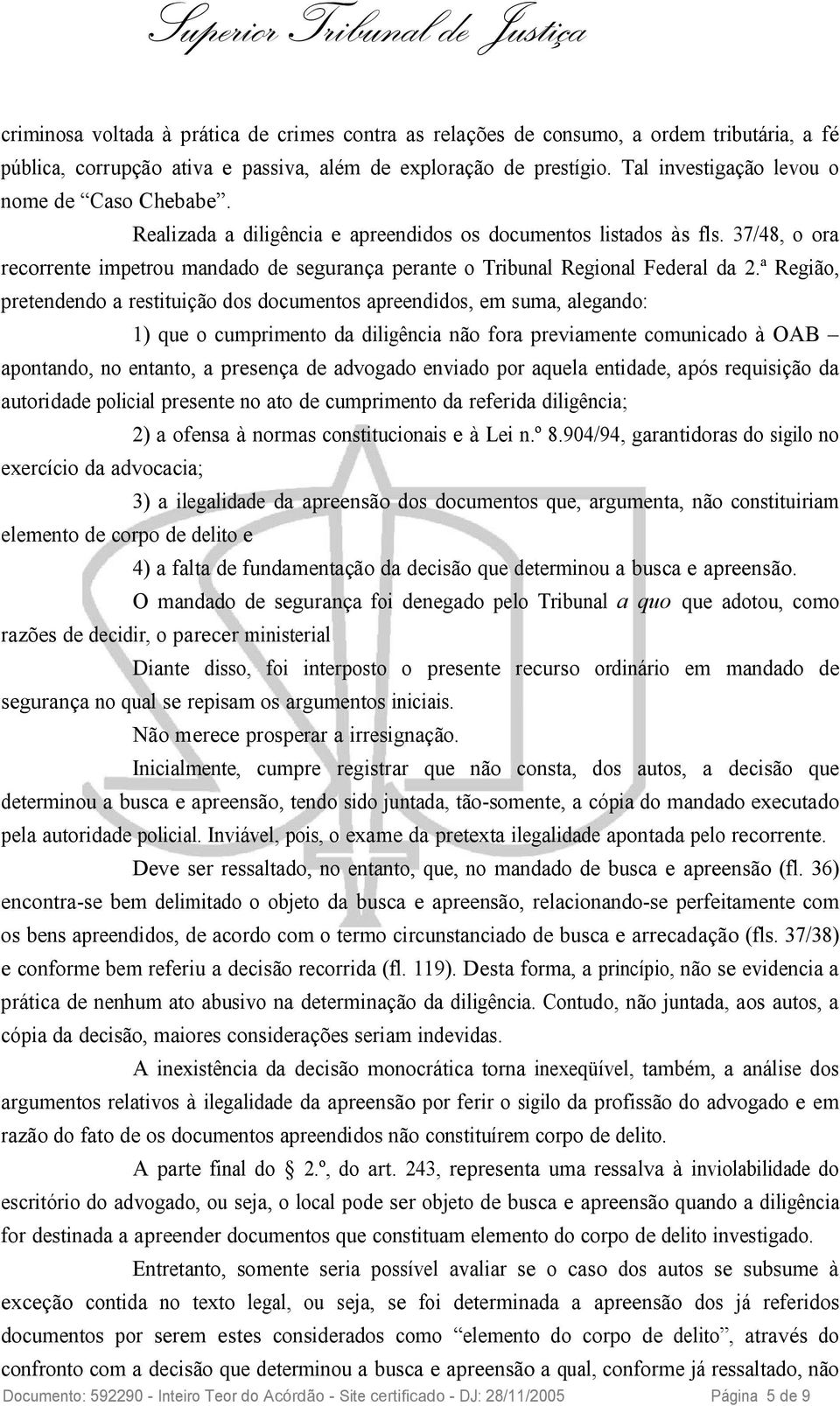 37/48, o ora recorrente impetrou mandado de segurança perante o Tribunal Regional Federal da 2.