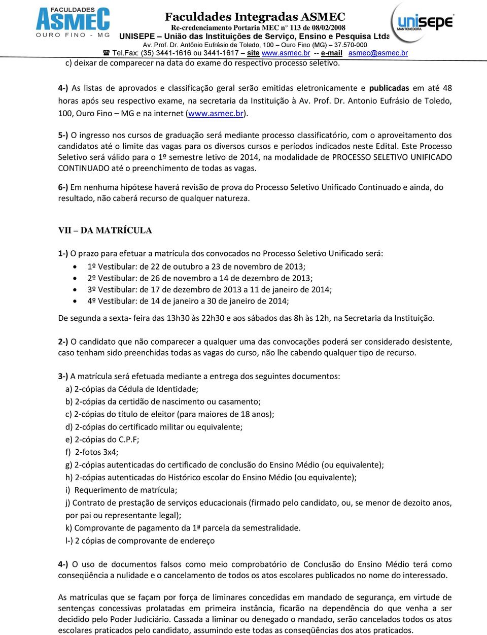 Antonio Eufrásio de Toledo, 100, Ouro Fino MG e na internet (www.asmec.br).