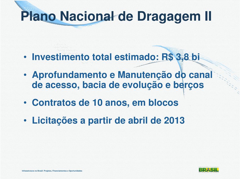 canal de acesso, bacia de evolução e berços