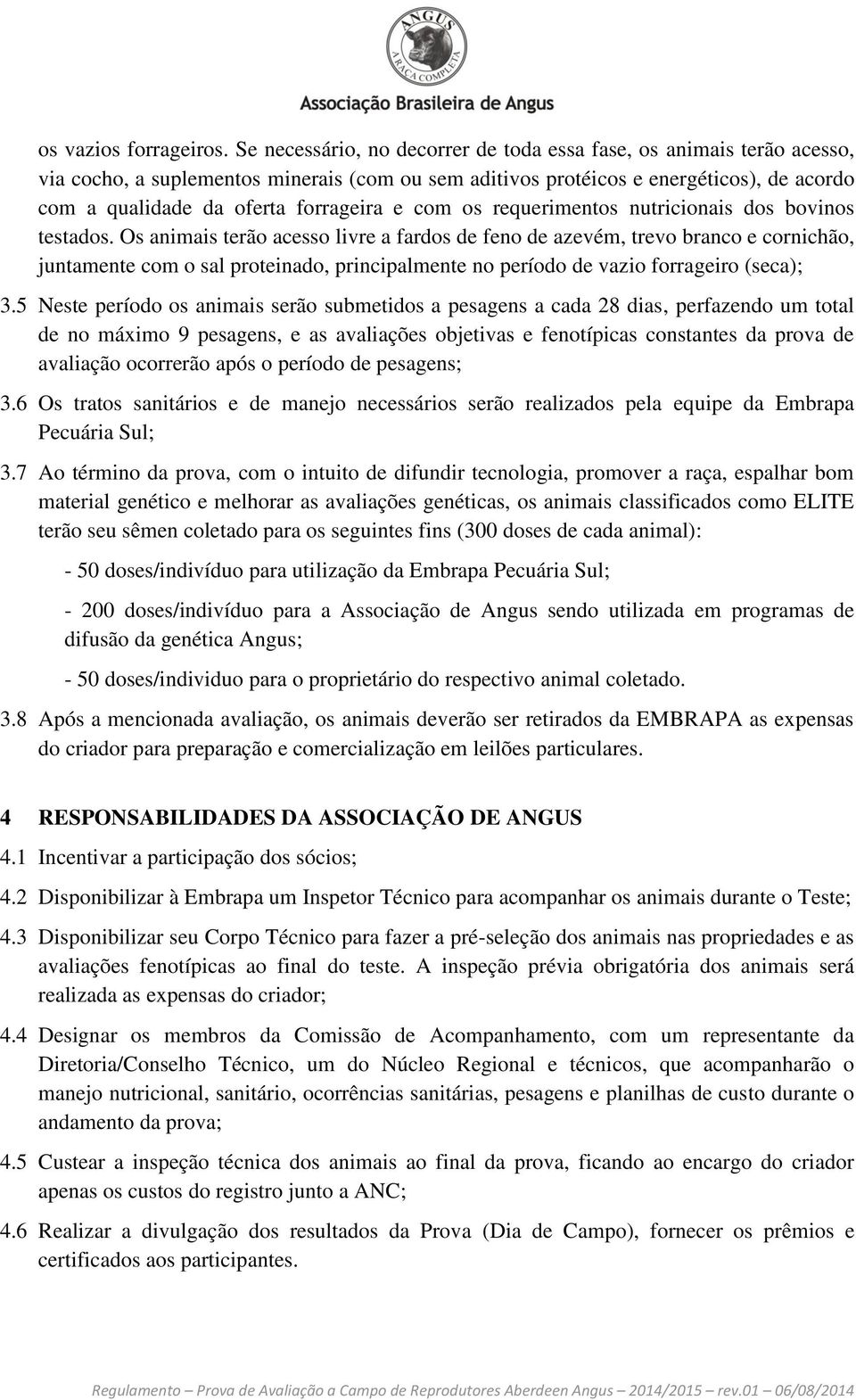 e com os requerimentos nutricionais dos bovinos testados.