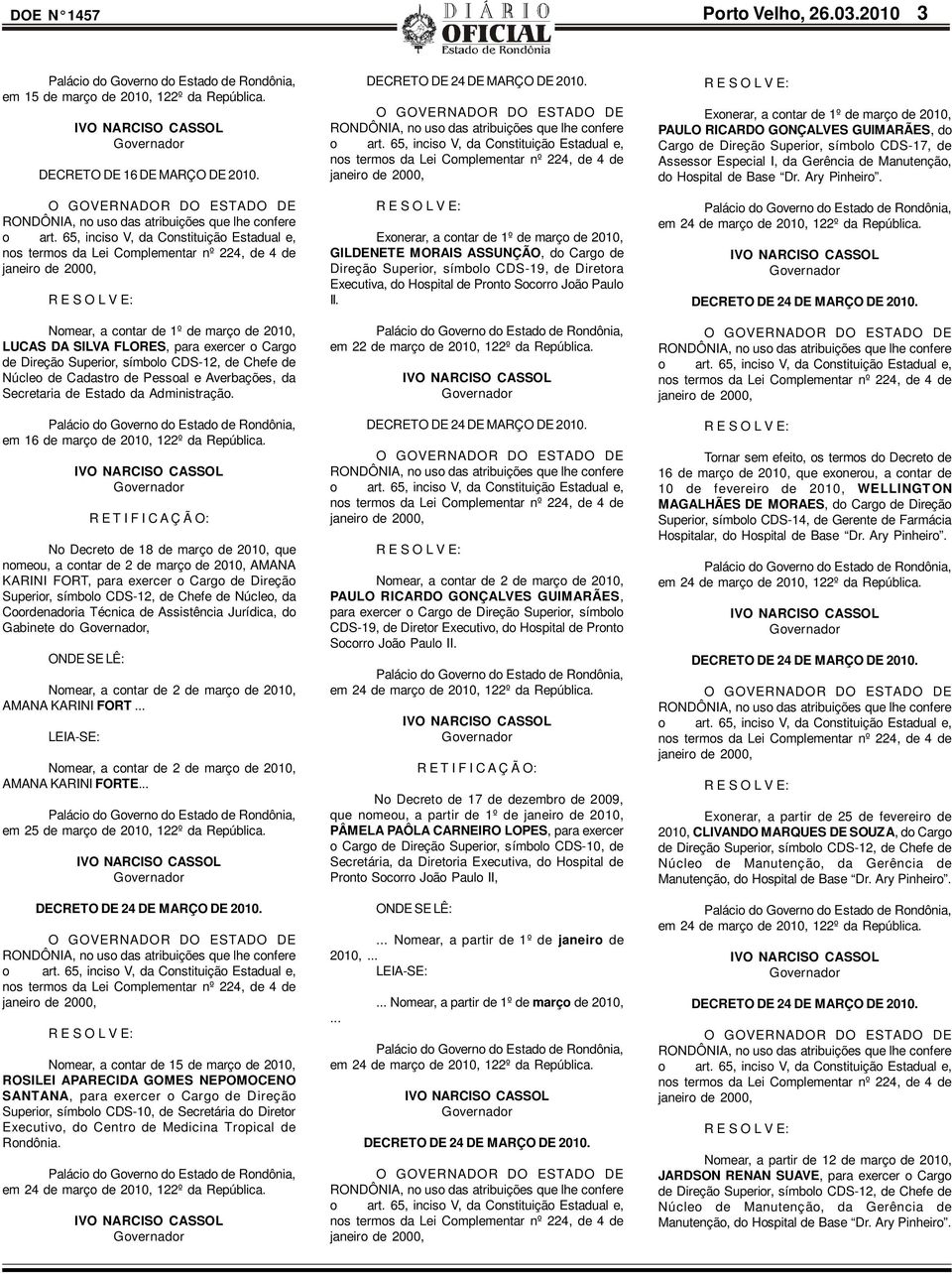 Direção Superior, símbolo CDS-12, de Chefe de Núcleo de Cadastro de Pessoal e Averbações, da Secretaria de Estado da Administração. em 16 de março de 2010, 122º da República.