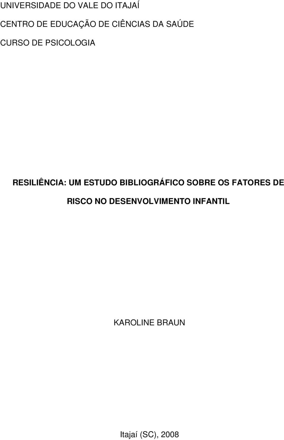 ESTUDO BIBLIOGRÁFICO SOBRE OS FATORES DE RISCO NO