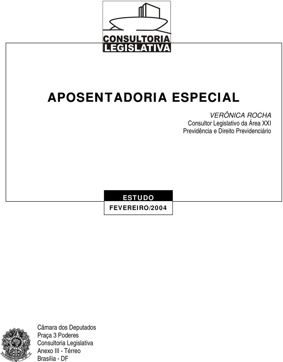 Previdenciário ESTUDO FEVEREIRO/2004 Câmara dos Deputados