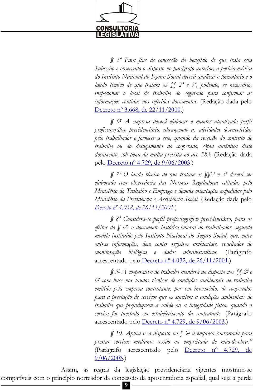 (Redação dada pelo Decreto nº 3.668, de 22/11/2000.