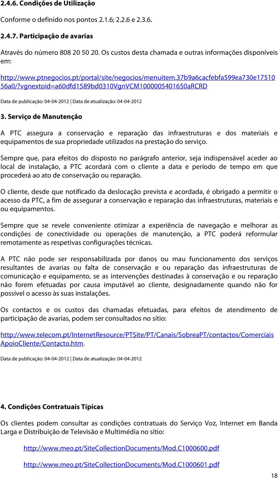 vgnextoid=a60dfd1589bd0310VgnVCM1000005401650aRCRD Data de publicação: 04-04-2012 Data de atualização: 04-04-2012 3.