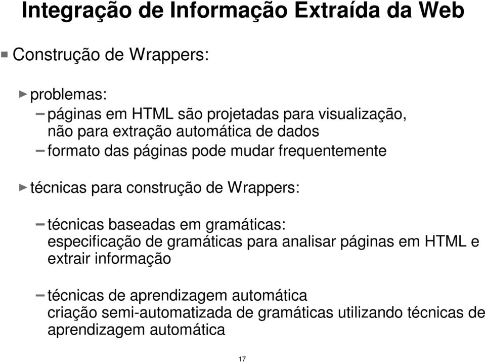 construção de Wrappers: técnicas baseadas em gramáticas: especificação de gramáticas para analisar páginas em HTML e