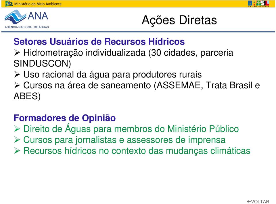 (ASSEMAE, Trata Brasil e ABES) Formadores de Opinião Direito de Águas para membros do Ministério
