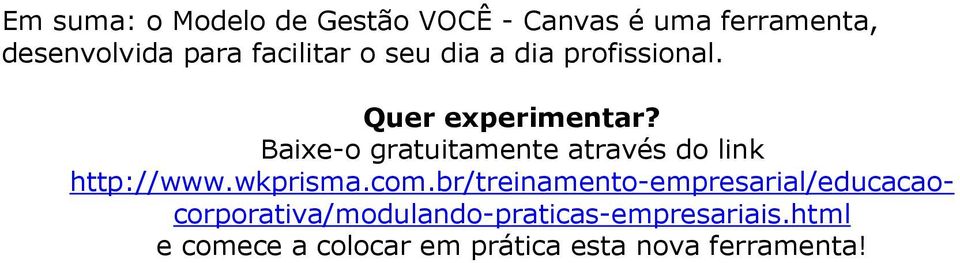 Baixe-o gratuitamente através do link http://www.wkprisma.com.