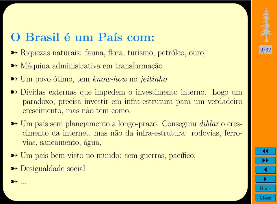 Logo um paradoxo, precisa investir em infra-estrutura para um verdadeiro crescimento, mas não tem como.