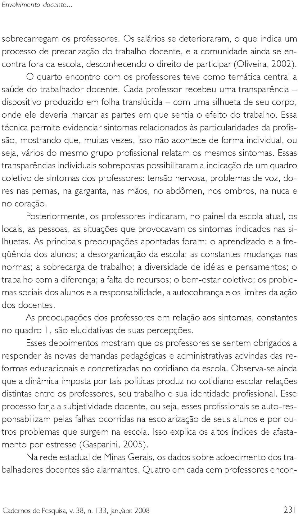 O quarto encontro com os professores teve como temática central a saúde do trabalhador docente.