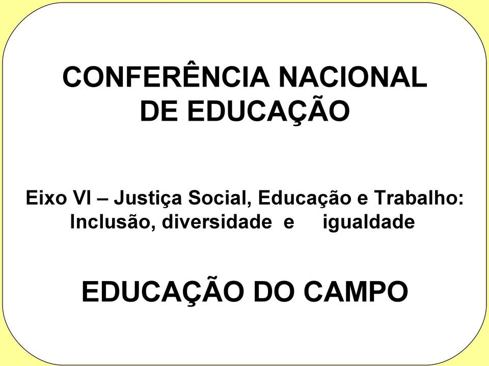 e Trabalho: Inclusão,