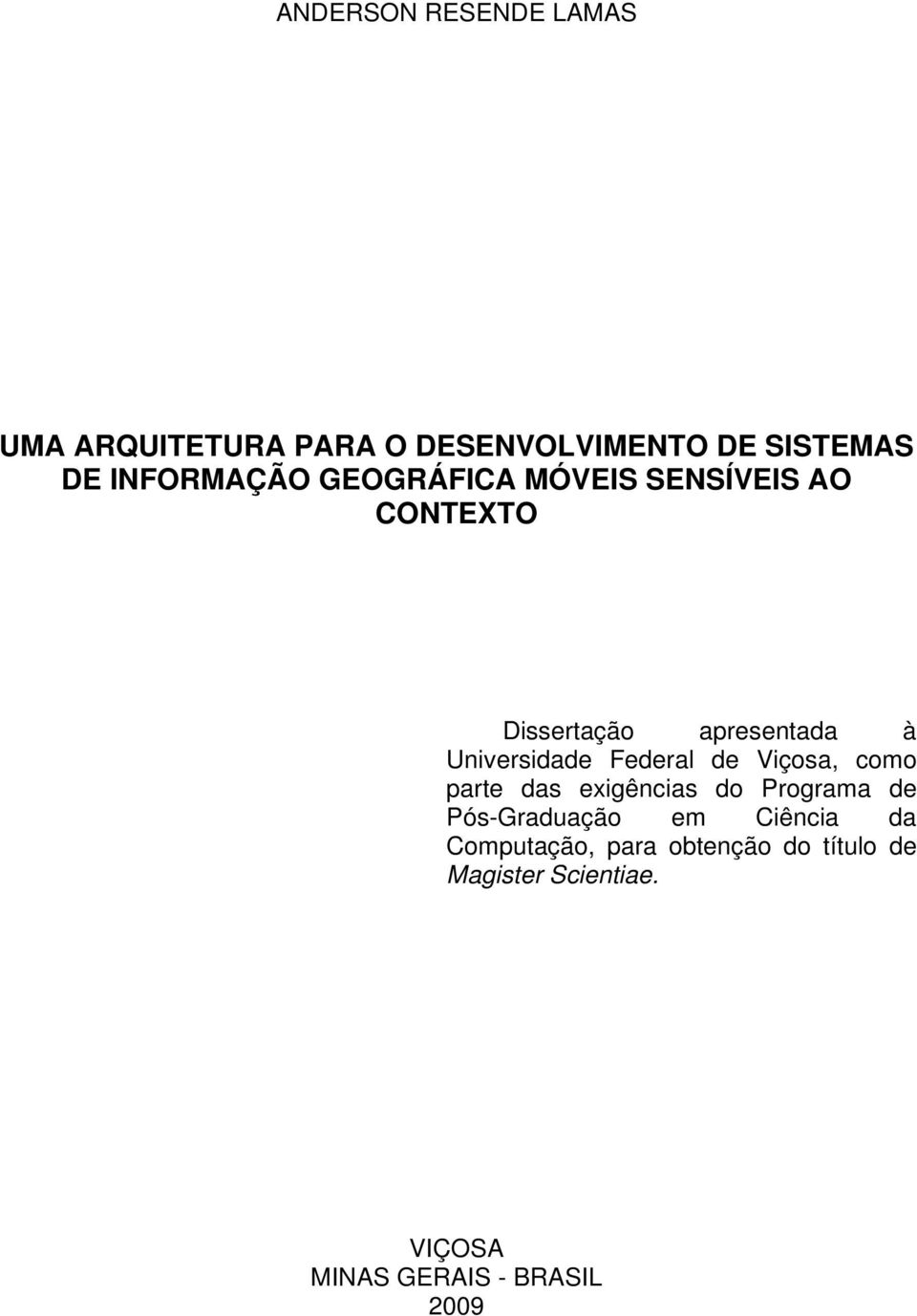 Universidade Federal de Viçosa, como parte das exigências do Programa de Pós-Graduação