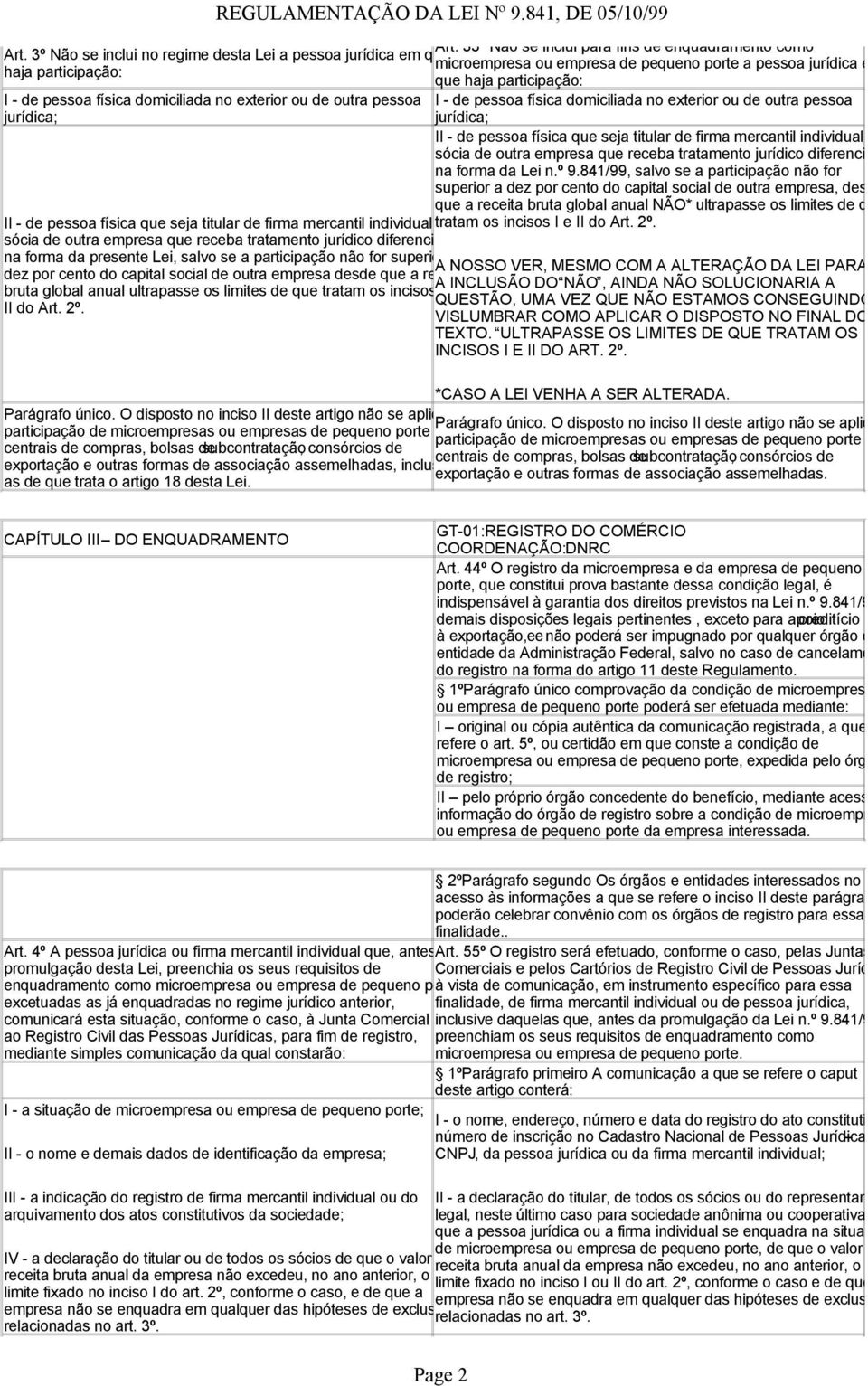 no exterior ou de outra pessoa I - de pessoa física domiciliada no exterior ou de outra pessoa jurídica; jurídica; II - de pessoa física que seja titular de firma mercantil individual ou sócia de