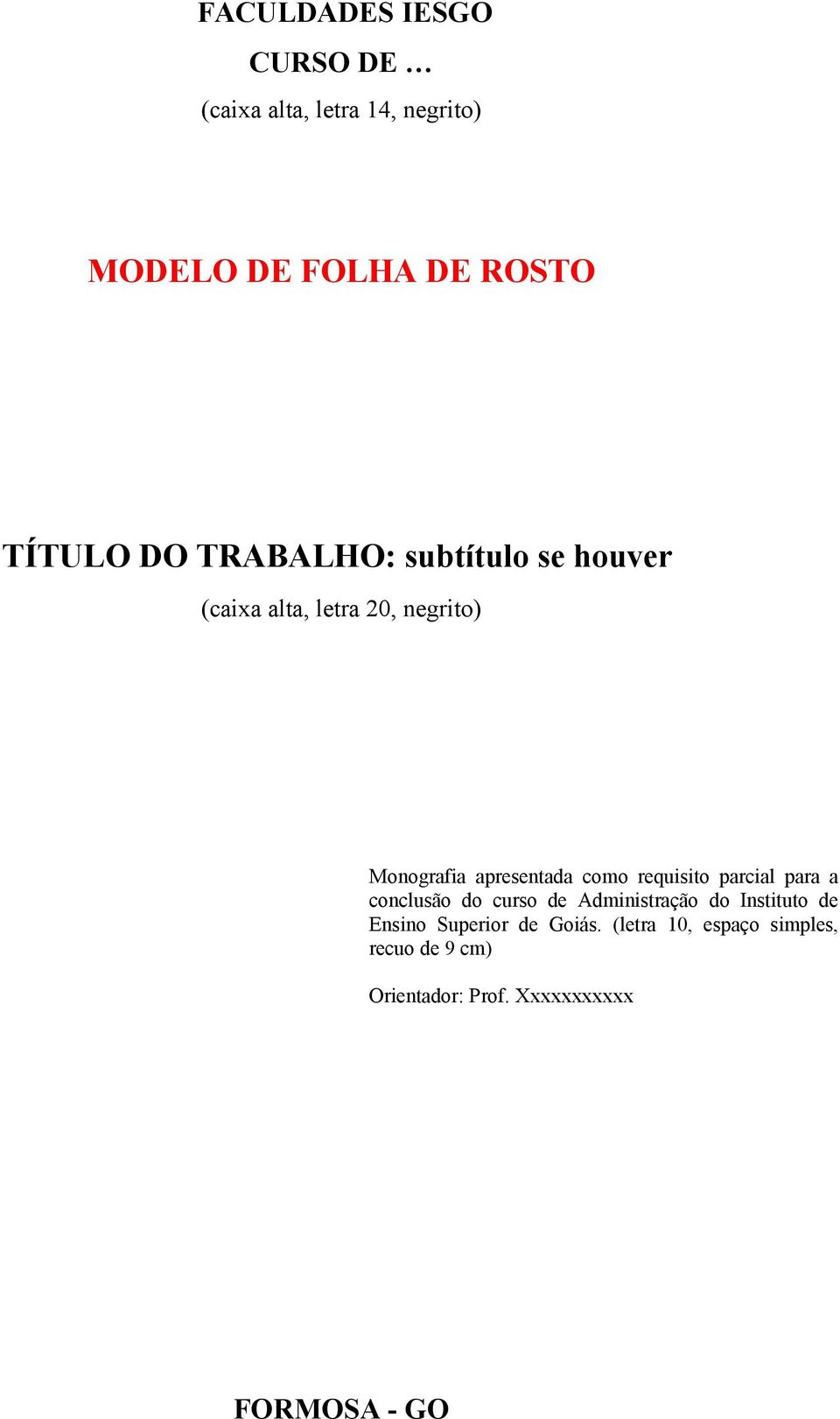 requisito parcial para a conclusão do curso de Administração do Instituto de Ensino Superior