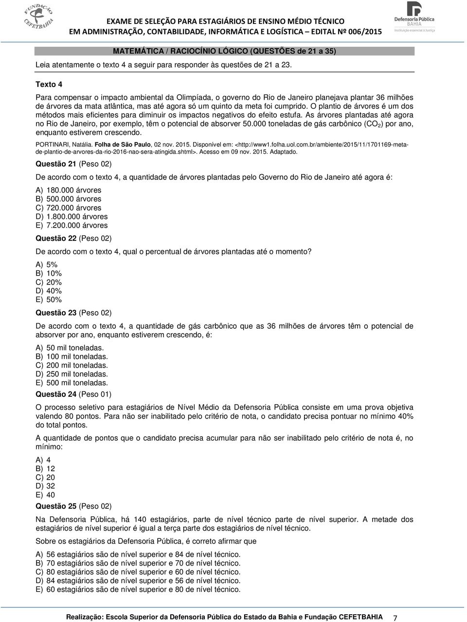 O plantio de árvores é um dos métodos mais eficientes para diminuir os impactos negativos do efeito estufa.