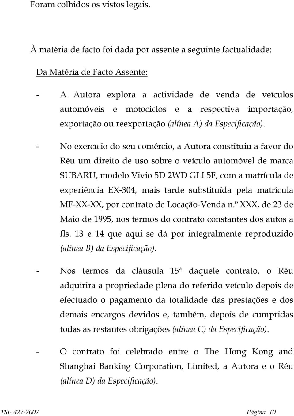 exportação ou reexportação (alínea A) da Especificação).