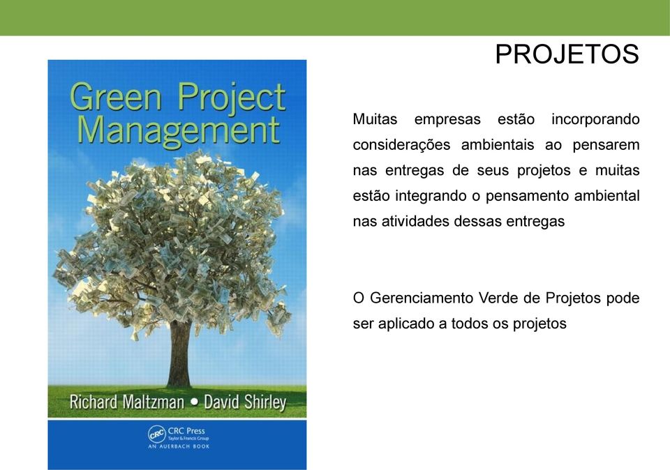 estão integrando o pensamento ambiental nas atividades dessas