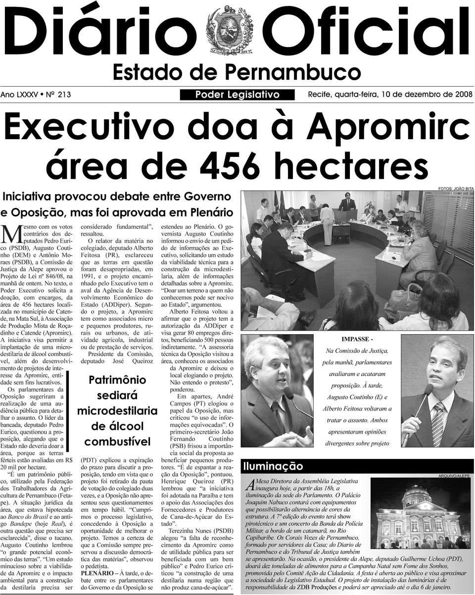 aprovou o Projeto de Lei nº 846/08, na manhã de ontem.