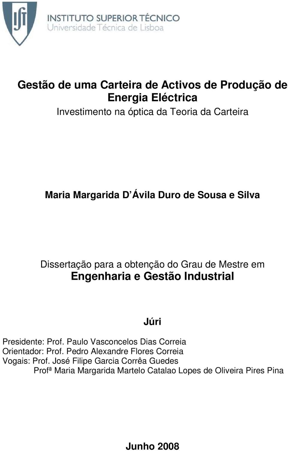 Indusral Júr Presdene: Prof. Paulo Vasconcelos Das Correa Orenador: Prof.