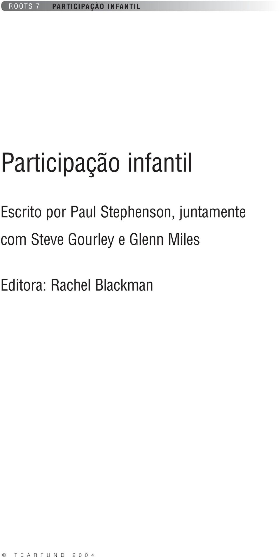 Steve Gourley e Glenn Miles