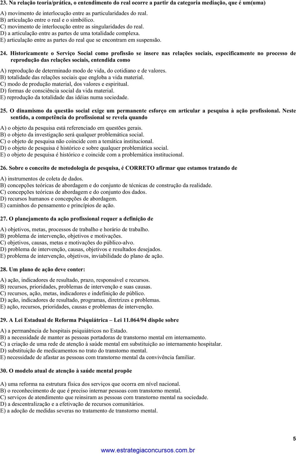 E) articulação entre as partes do real que se encontram em suspensão. 24.