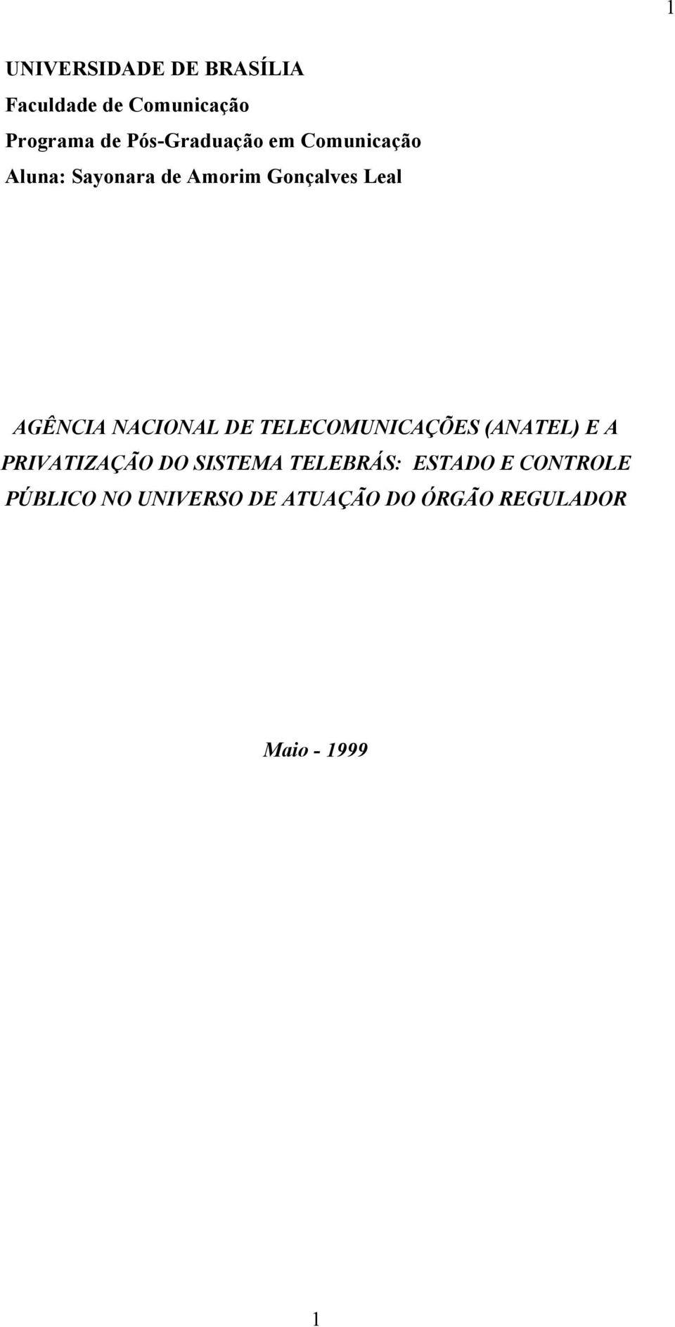 AGÊNCIA NACIONAL DE TELECOMUNICAÇÕES (ANATEL) E A PRIVATIZAÇÃO DO SISTEMA