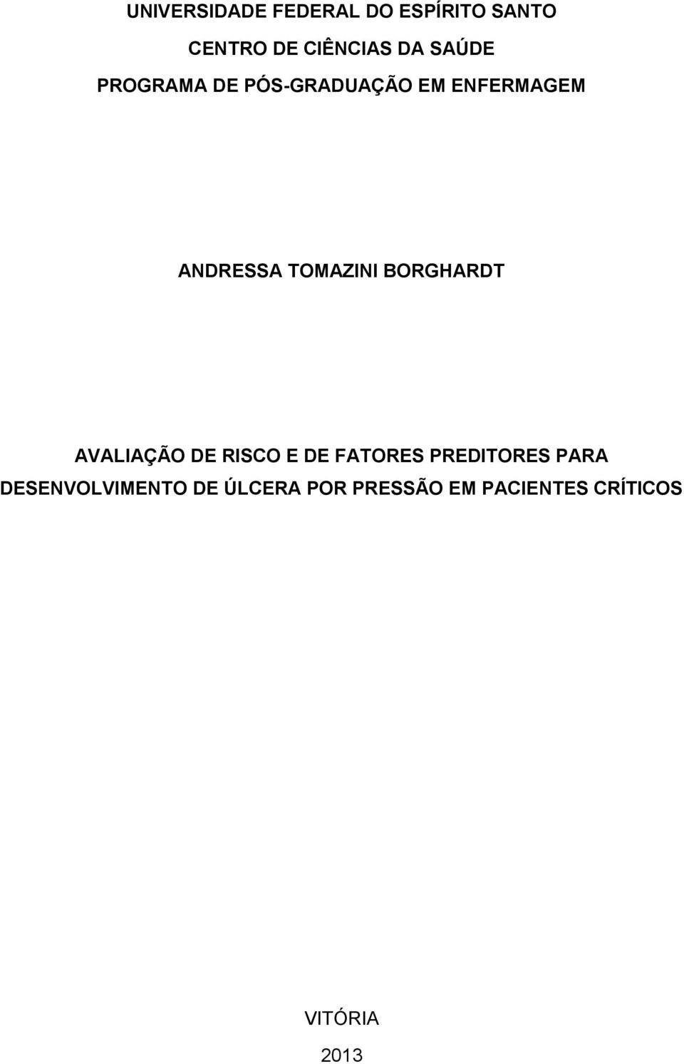 BORGHARDT AVALIAÇÃO DE RISCO E DE FATORES PREDITORES PARA