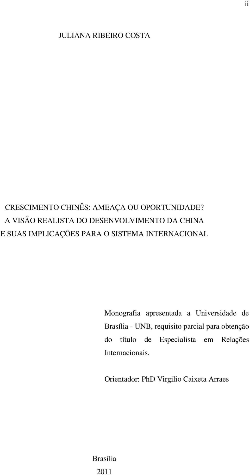 INTERNACIONAL Monografia apresentada a Universidade de Brasília - UNB, requisito parcial