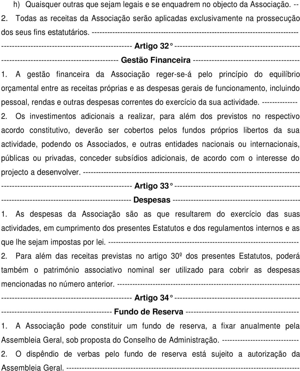 -------------------------------------------- Gestão Financeira ---------------------------------------- 1.