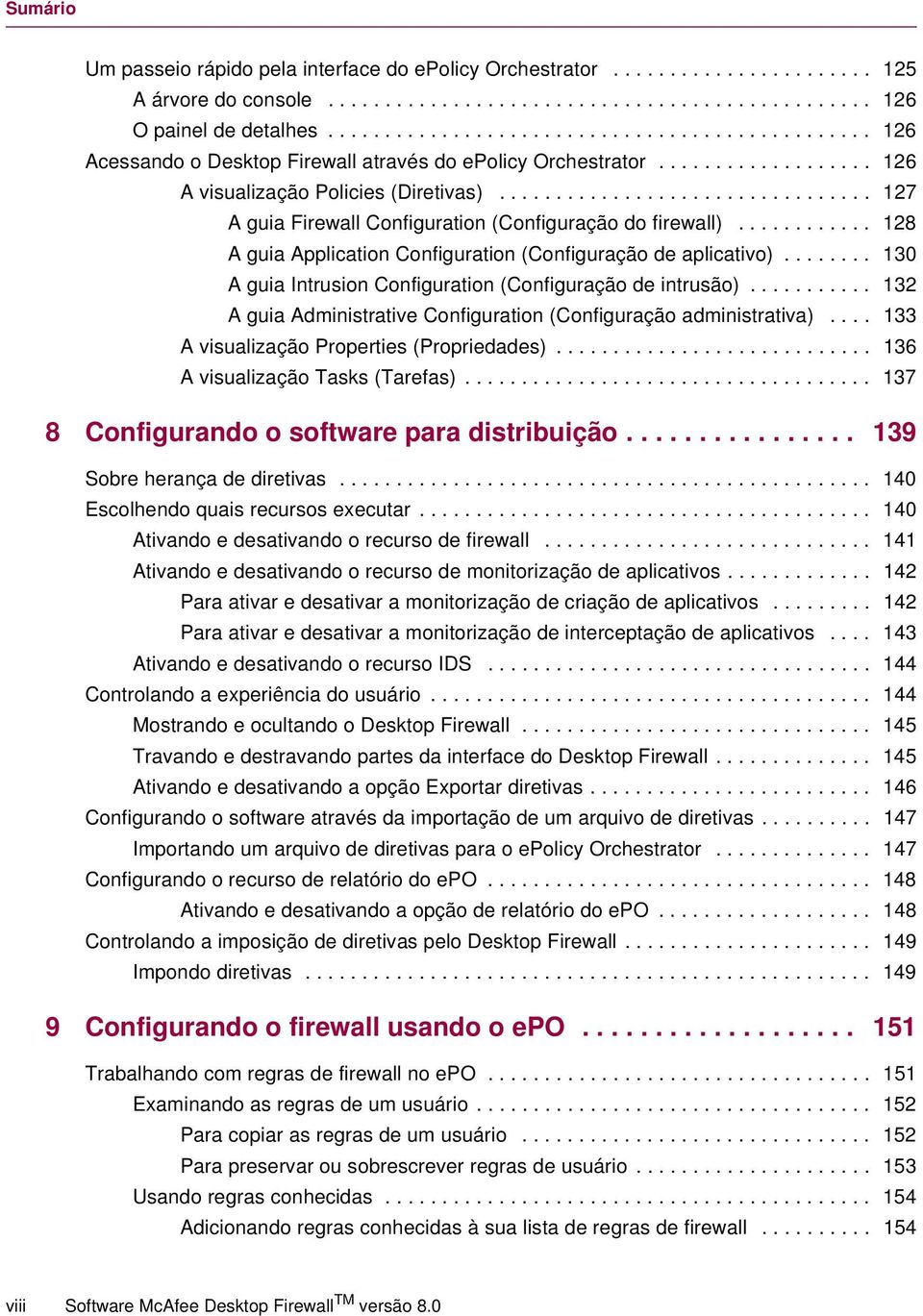 ................................ 127 A guia Firewall Configuration (Configuração do firewall)............ 128 A guia Application Configuration (Configuração de aplicativo).