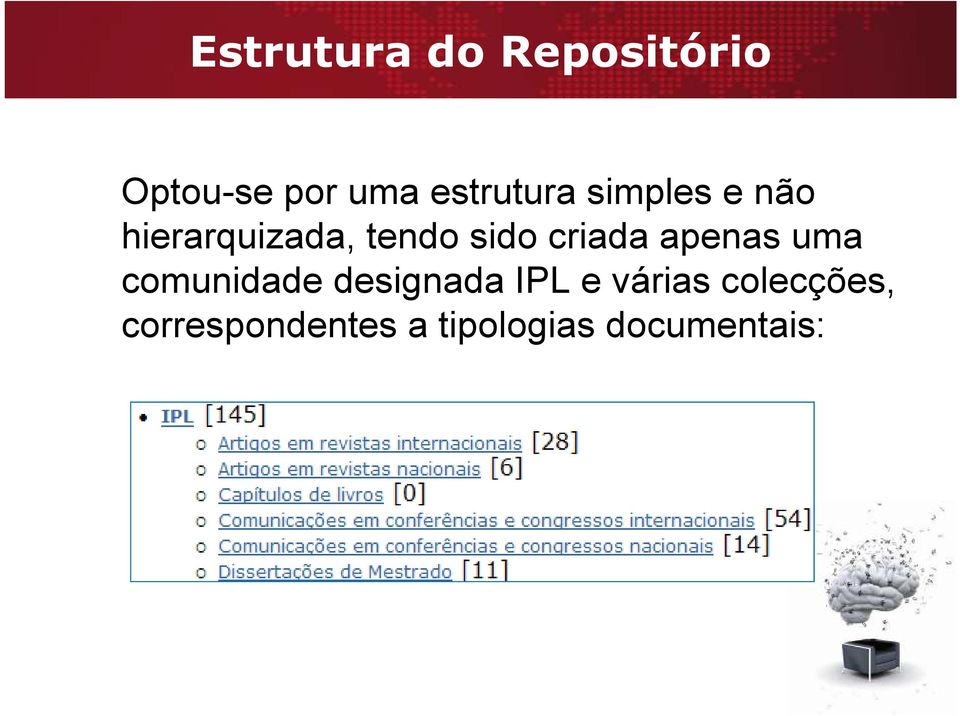 sido criada apenas uma comunidade designada IPL