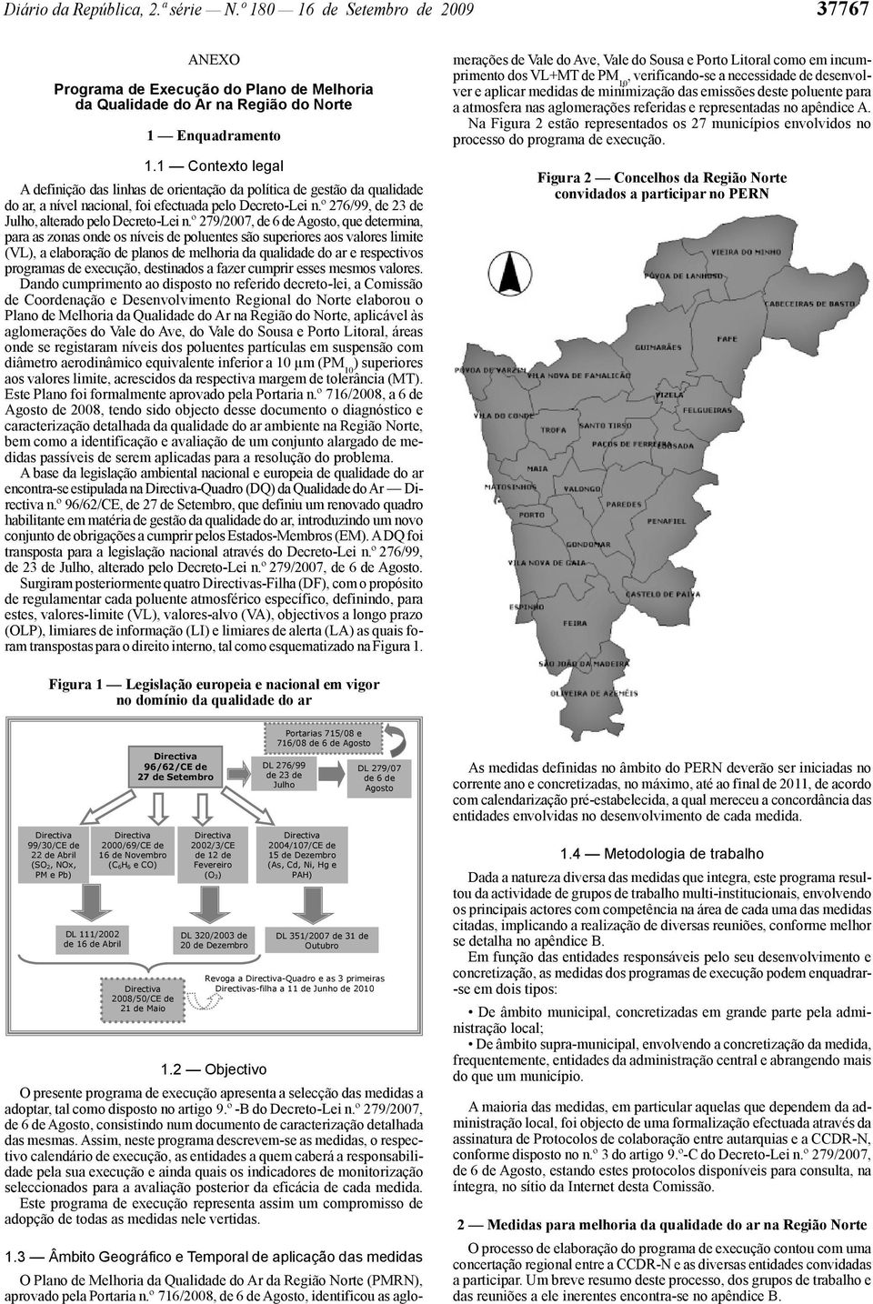 º 276/99, de 23 de Julho, alterado pelo Decreto -Lei n.