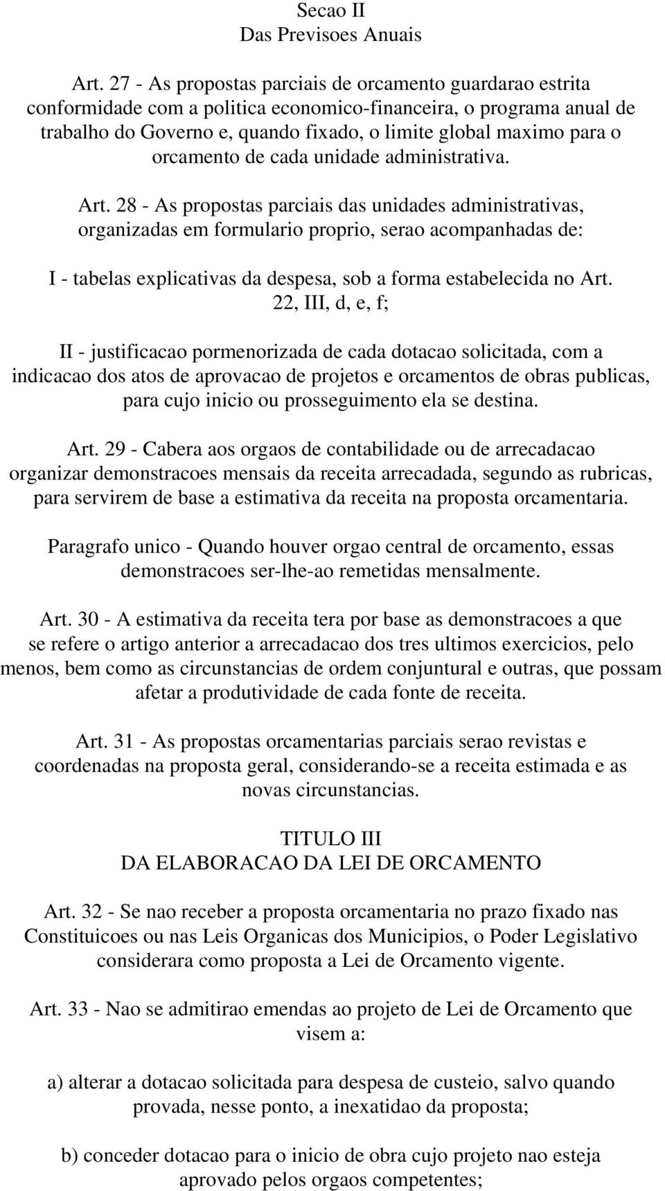 orcamento de cada unidade administrativa. Art.