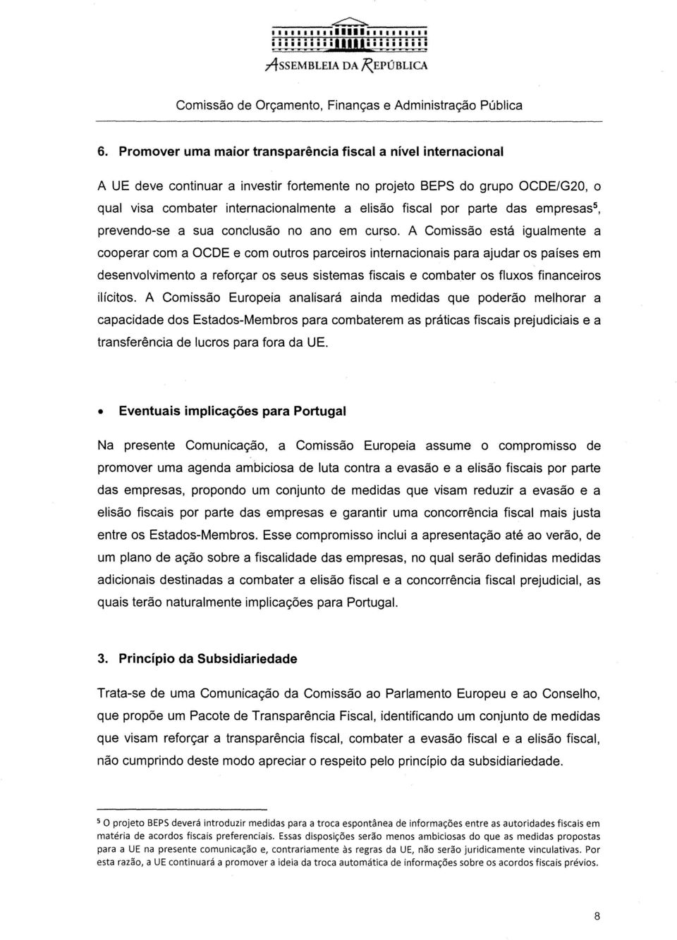 parte das empresas 5, prevendo-se a sua conclusão no ano em curso.