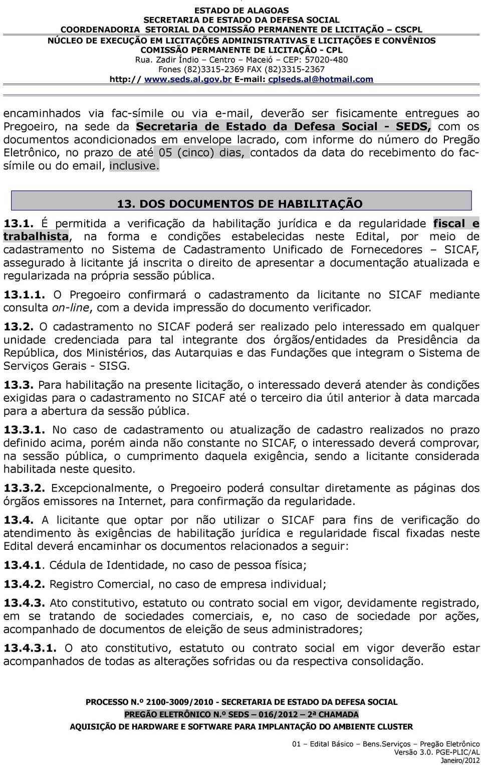 . DOS DOCUMENTOS DE HABILITAÇÃO 13