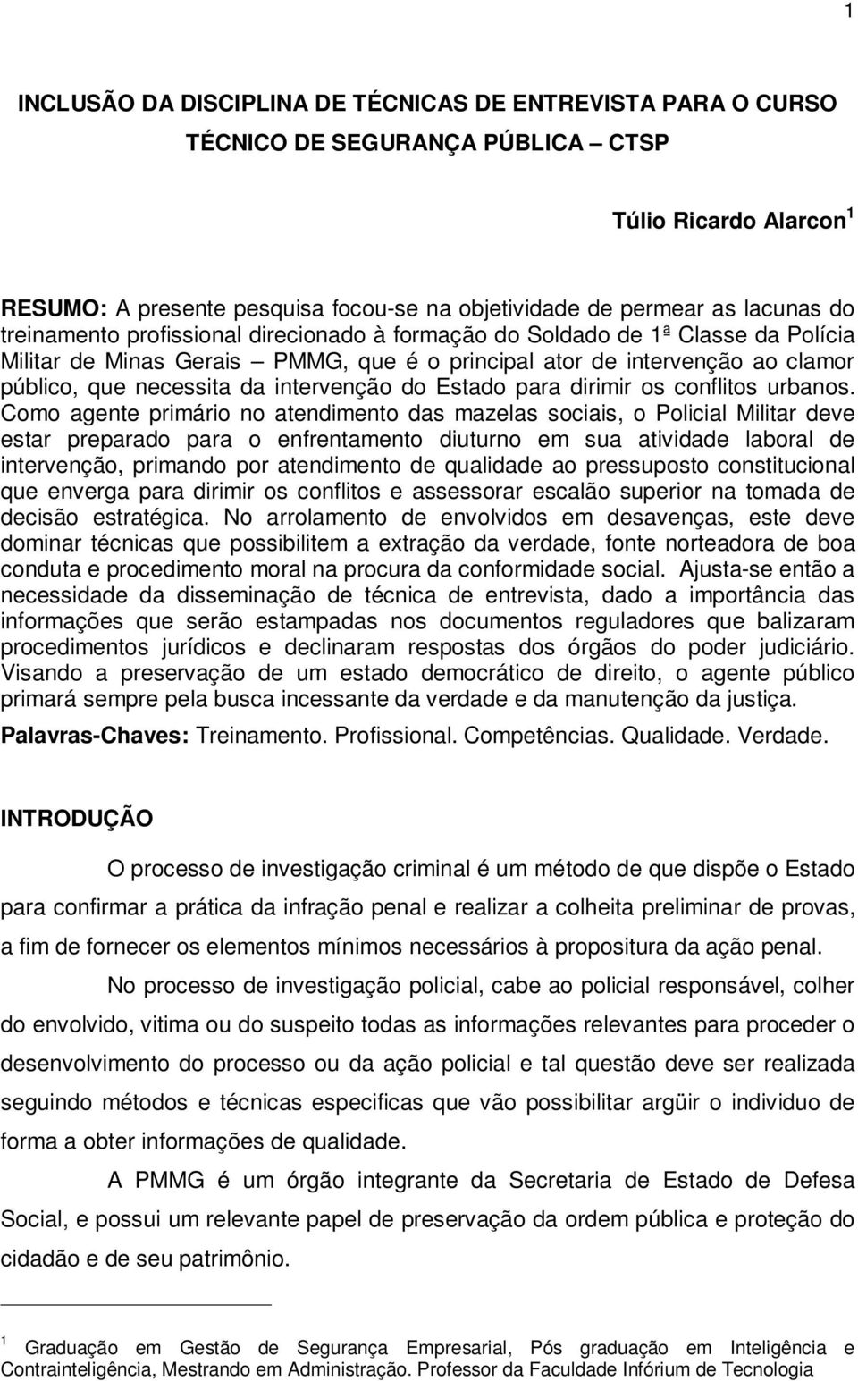 do Estado para dirimir os conflitos urbanos.