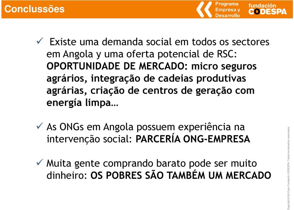 de centros de geração com energía limpa As ONGs em Angola possuem experiência na intervenção social: